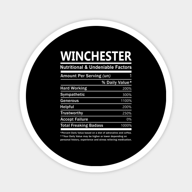 Winchester Name T Shirt - Winchester Nutritional and Undeniable Name Factors Gift Item Tee Magnet by nikitak4um